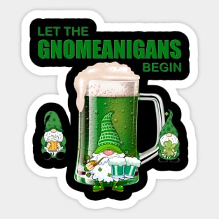 Let The Gnomeanigans Begin, Shamrock, St Paddy's Day, Ireland, Green Beer, Four Leaf Clover, Beer, Leprechaun, Irish Pride, Lucky, St Patrick's Day Gift Idea Sticker